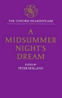 Book Cover for The Oxford Shakespeare: A Midsummer Night's Dream by William Shakespeare