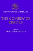 Book Cover for The Oxford Shakespeare: The Comedy of Errors by William Shakespeare