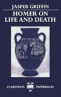 Book Cover for Homer on Life and Death by Jasper Griffin