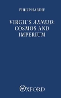 Book Cover for Virgil's Aeneid: Cosmos and Imperium by Philip R Professor of Latin, Professor of Latin, Corpus Christi College, Oxford Hardie