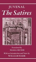 Book Cover for The Satires by Juvenal, William formerly Senior Lecturer in the Department of Latin, formerly Senior Lecturer in the Department of Latin Barr