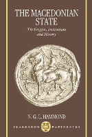 Book Cover for The Macedonian State by N G L Honorary Fellow, Honorary Fellow, Clare College, Cambridge Hammond