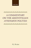 Book Cover for A Commentary on the Aristotelian Athenaion Politeia by P J Professor of Classics and Ancient History, Professor of Classics and Ancient History, University of Durham Rhodes