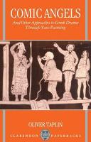 Book Cover for Comic Angels and Other Approaches to Greek Drama through Vase-Paintings by Oliver Fellow and Tutor in Greek and Latin Language and Literature, Fellow and Tutor in Greek and Latin Language and L Taplin