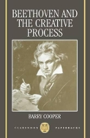 Book Cover for Beethoven and the Creative Process by Barry Lecturer in Music, Lecturer in Music, Manchester University Cooper