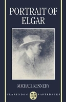 Book Cover for Portrait of Elgar by Michael Chief Music Critic, Sunday Telegraph, Chief Music Critic, Sunday Telegraph Kennedy