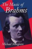 Book Cover for The Music of Brahms by Michael Reader in Music, Reader in Music, Goldsmiths College, University of London Musgrave