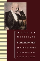 Book Cover for Tchaikovsky by Edward retired Professor of Music, retired Professor of Music, Sheffield University Garden