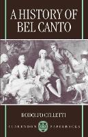 Book Cover for A History of Bel Canto by Rodolfo Celletti