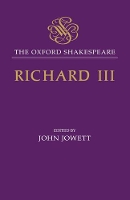 Book Cover for The Oxford Shakespeare: The Tragedy of King Richard III by William Shakespeare