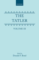 Book Cover for The Tatler: Volume III by Richard Steele