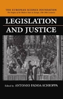 Book Cover for Legislation and Justice by Antonio Dean and Professor of Legal History, Dean and Professor of Legal History, University of Milan PadoaSchioppa