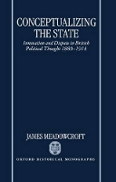 Book Cover for Conceptualizing the State by James Lecturer in Politics, Lecturer in Politics, University of Sheffield Meadowcroft