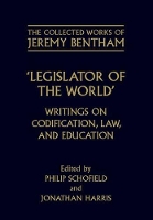 Book Cover for The Collected Works of Jeremy Bentham: Legislator of the World by Jeremy Bentham