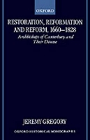 Book Cover for Restoration, Reformation, and Reform, 1660-1828 by Jeremy Principal Lecturer and Head of History, Principal Lecturer and Head of History, University of Northumbria at N Gregory