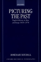Book Cover for Picturing the Past by Rosemary Lecturer in History, Lecturer in History, Trinity and All Saints College, Leeds Mitchell