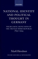 Book Cover for National Identity and Political Thought in Germany by Mark Lecturer in German Politics, Lecturer in German Politics, University College London Hewitson