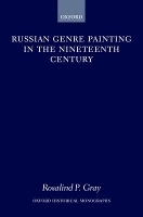 Book Cover for Russian Genre Painting in the Nineteenth Century by Dr Rosalind Lecturer in the History and Theory of Art, Lecturer in the History and Theory of Art, University of Kent at  Gray