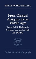 Book Cover for From Classical Antiquity to the Middle Ages by Bryan WardPerkins