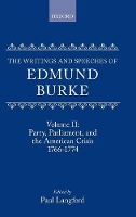 Book Cover for The Writings and Speeches of Edmund Burke: Volume II: Party, Parliament and the American Crisis, 1766-1774 by Edmund Burke