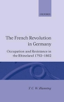 Book Cover for The French Revolution in Germany by T. C. W. Blanning