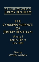 Book Cover for The Collected Works of Jeremy Bentham: Correspondence: Volume 9 by Jeremy Bentham