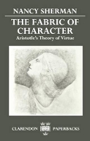 Book Cover for The Fabric of Character by Nancy Associate Professor of Philosophy, Associate Professor of Philosophy, Georgetown University Sherman