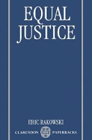 Book Cover for Equal Justice by Eric Acting Professor of Law, Acting Professor of Law, University of California, Berkeley Rakowski