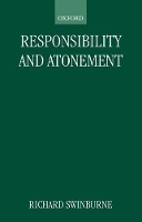 Book Cover for Responsibility and Atonement by Richard Nolloth Professor of the Philosophy of the Christian Religion, Nolloth Professor of the Philosophy of the C Swinburne