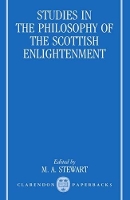 Book Cover for Studies in the Philosophy of the Scottish Enlightenment by M A Stewart