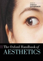 Book Cover for The Oxford Handbook of Aesthetics by Jerrold Department of Philosophy, University of Maryland Levinson