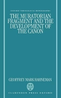 Book Cover for The Muratorian Fragment and the Development of the Canon by Geoffrey Mark Canon, Canon, the Cathedral Church of St Mark, Minneapolis Hahneman