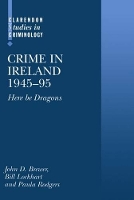 Book Cover for Crime in Ireland 1945-95 by John D Professor of Sociology and Head of Department, Professor of Sociology and Head of Department, Queens Universi Brewer