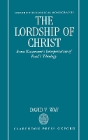 Book Cover for The Lordship of Christ by David Tutor in the New Testament, Tutor in the New Testament, Salisbury and Wells Theological College Way