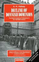 Book Cover for Decline of Donnish Dominion by A H Emeritus Professor and Fellow, Emeritus Professor and Fellow, Nuffield College, Oxford Halsey