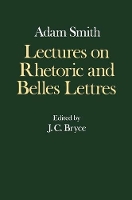 Book Cover for The Glasgow Edition of the Works and Correspondence of Adam Smith: IV: Lectures on Rhetoric and Belles Lettres by Adam Smith