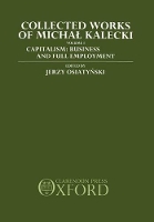 Book Cover for Collected Works of Michal Kalecki: Volume I. Capitalism: Business Cycles and Full Employment by Michal Kalecki