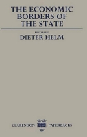 Book Cover for The Economic Borders of the State by Dieter Supernumerary Fellow, Supernumerary Fellow, New College, Oxford and Research Associate, Institute of Fiscal Stud Helm