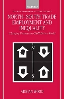 Book Cover for North-South Trade, Employment and Inequality by Adrian Professorial Fellow, Institute of Development Studies, Professorial Fellow, Institute of Development Studies, Uni Wood