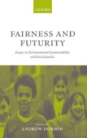 Book Cover for Fairness and Futurity by Andrew (Professor of Politics, Professor of Politics, Keele University) Dobson