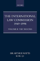 Book Cover for The International Law Commission 1949-1998: Volume Two: The Treaties part ii by Arthur (KCMG, QC, Bencher of Gray's Inn; Member, Institut de droit international, KCMG, QC, Bencher of Gray's Inn; Membe Watts