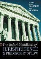 Book Cover for The Oxford Handbook of Jurisprudence and Philosophy of Law by Jules (, Wesley Newcomb Hohfeld Professor of Jurisprudence, Yale University) Coleman