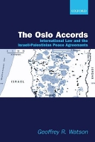 Book Cover for The Oslo Accords by Geoffrey R. (Associate Professor of Law, Associate Professor of Law, The Catholic University of America) Watson