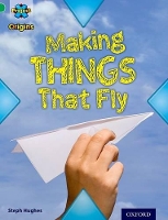 Book Cover for Project X Origins: Green Book Band, Oxford Level 5: Flight: Making Things That Fly by Steph Hughes