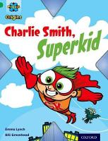 Book Cover for Project X Origins: Green Book Band, Oxford Level 5: Flight: Charlie Smith, Superkid by Emma Lynch