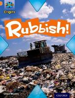 Book Cover for Project X Origins: Orange Book Band, Oxford Level 6: What a Waste: Rubbish! by Chloe Rhodes