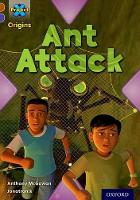 Book Cover for Project X Origins: Brown Book Band, Oxford Level 11: Conflict: Ant Attack by Anthony McGowan