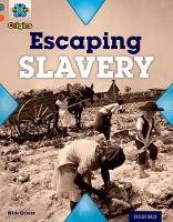 Book Cover for Project X Origins: Grey Book Band, Oxford Level 13: Great Escapes: Escaping Slavery by Mick Gowar