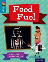 Book Cover for Oxford Reading Tree TreeTops inFact: Level 9: Food Fuel by Ranj Singh