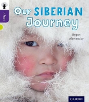 Book Cover for Oxford Reading Tree inFact: Level 11: Our Siberian Journey by Bryan Alexander